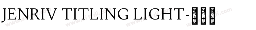 Jenriv Titling Light字体转换